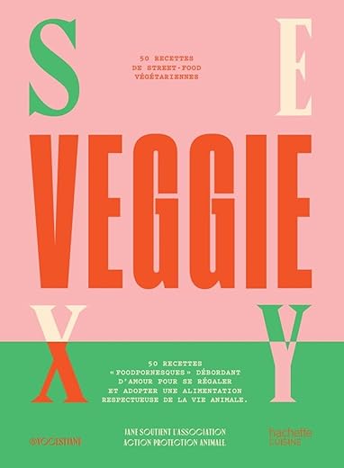 Sexy Veggie: 50 recettes de street-food végétariennes Sexy Veggie: 50 recettes de street-food végétariennes