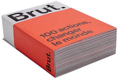 Brut. 100 actions, changer le monde Brut. 100 actions, changer le monde