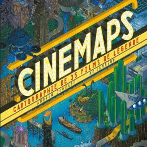 Cinemaps, cartographie de 35 films de légende Cinemaps, cartographie de 35 films de légende