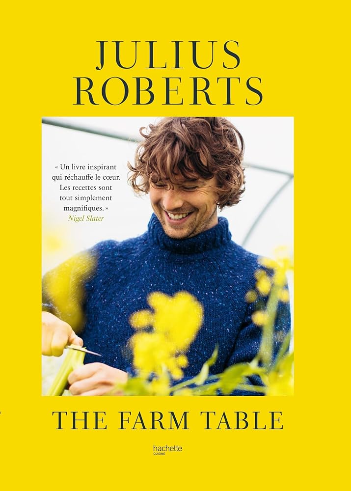 Julius Roberts – The Farm Table The Farm Table