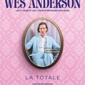 Wes Anderson – La Totale Wes Anderson - La Totale