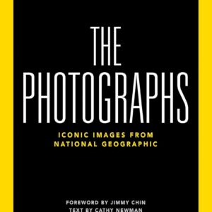 National Geographic The Photographs: Iconic Images from National Geographic